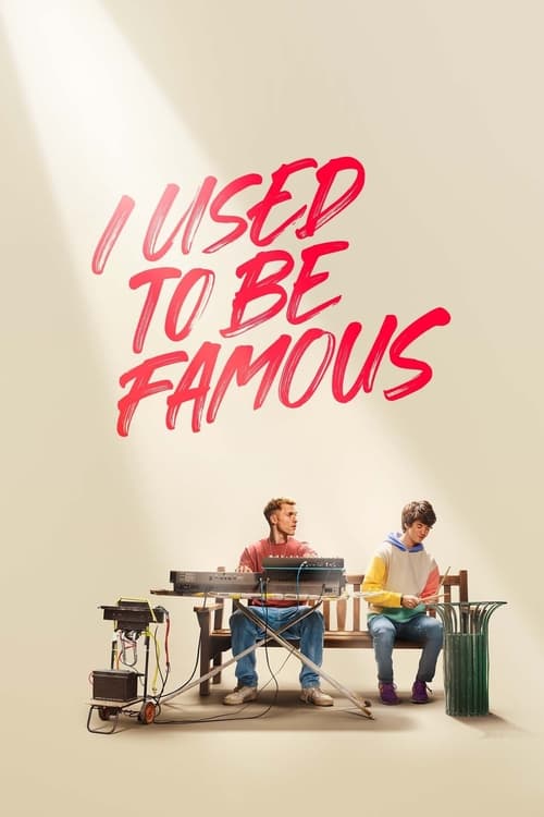 I Used to Be Famous - poster