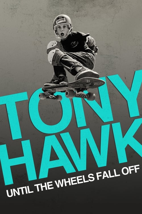 Tony Hawk: Until the Wheels Fall Off - poster