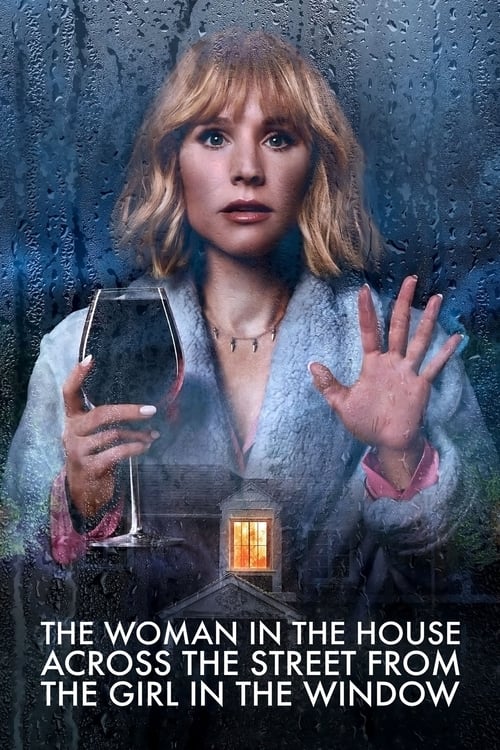 The Woman in the House Across the Street from the Girl in the Window - Poster