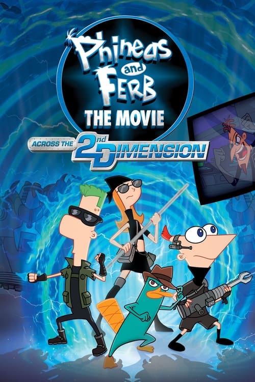 Phineas and Ferb: The Movie: Across the 2nd Dimension - poster