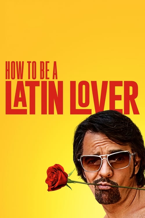 How To Be A Latin Lover - poster