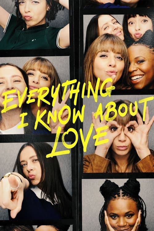 Everything I Know About Love -  poster