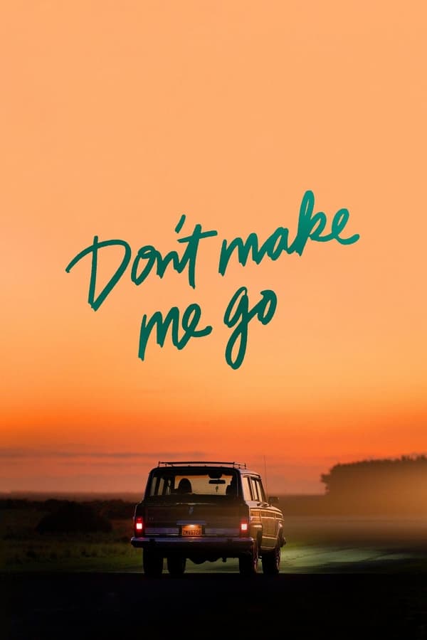 Don't Make Me Go - poster