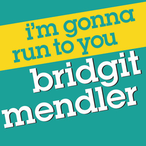 I'm Gonna Run To You - Bridgit Mendler | Song Album Cover Artwork